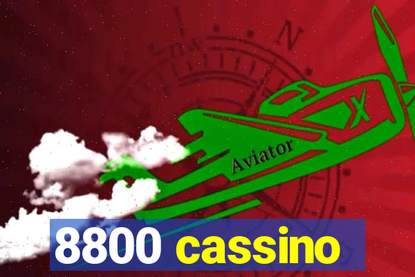 8800 cassino